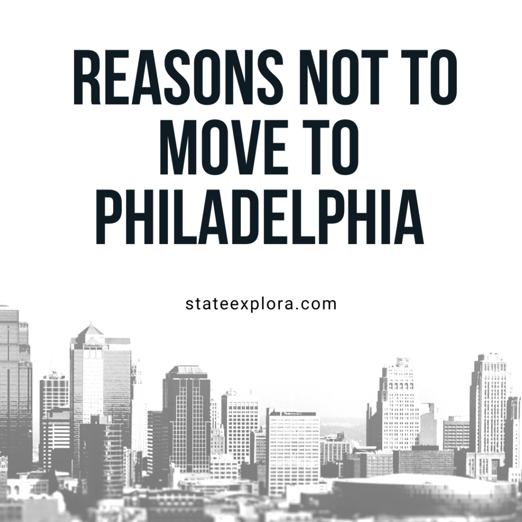 Reasons NOT to move to Philadelphia