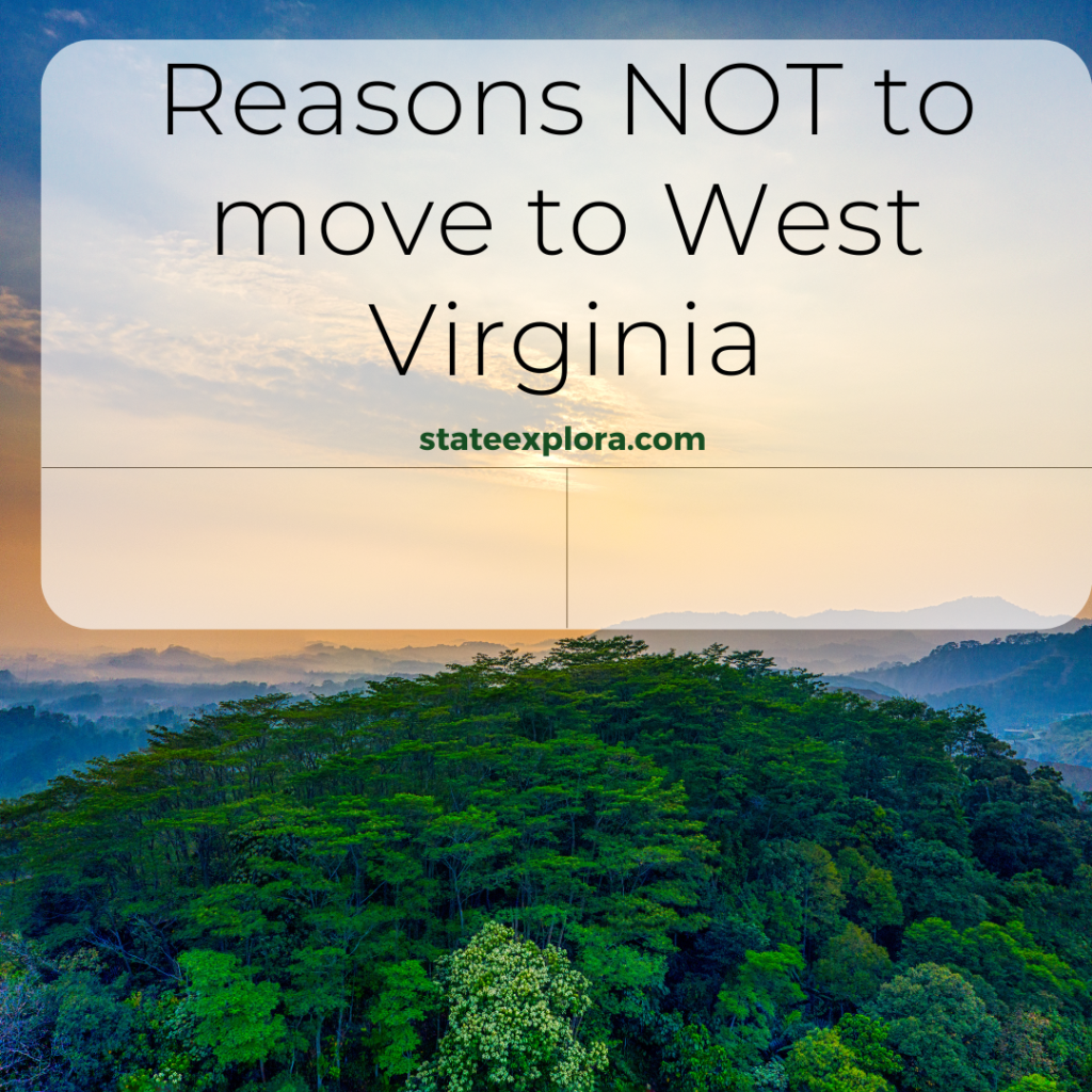 Reasons NOT to move to West Virginia