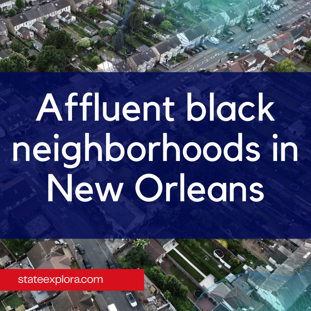 Affluent black neighborhoods in New Orleans