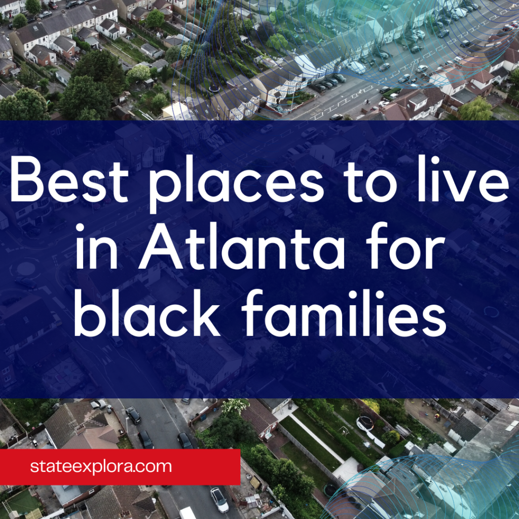 Best places to live in Atlanta for black families
