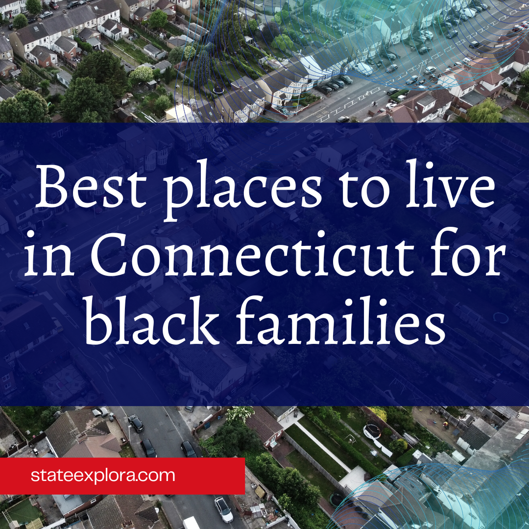 10 Best places to live in Connecticut for black families States Explora