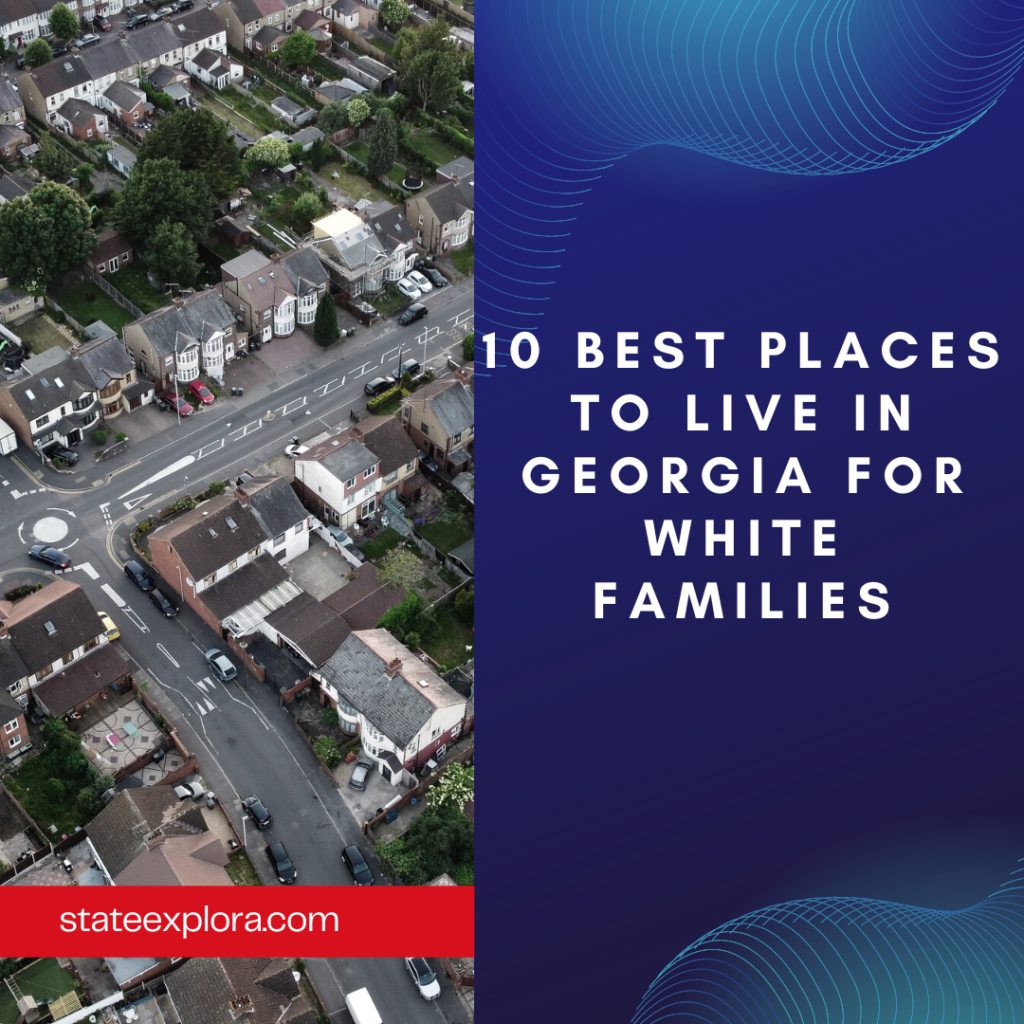 Best places to live in Georgia for white families