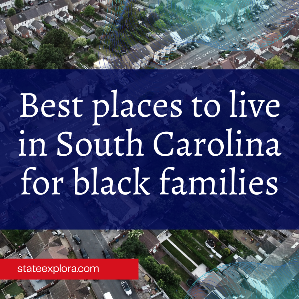 Best places to live in South Carolina for black families