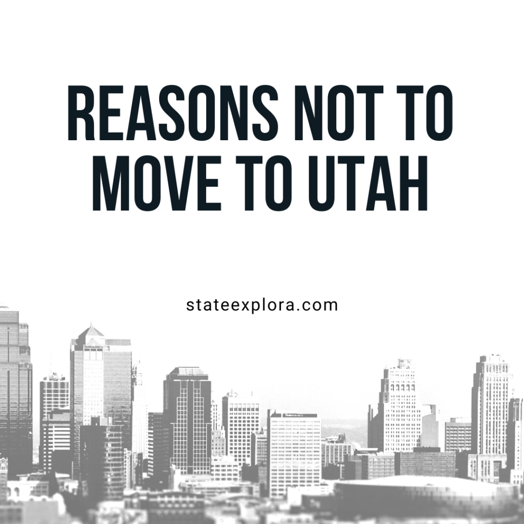 Reasons not to move to Utah