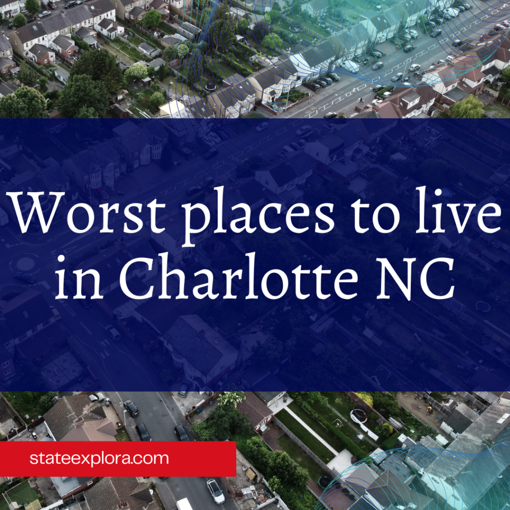 Worst places to live in Charlotte NC