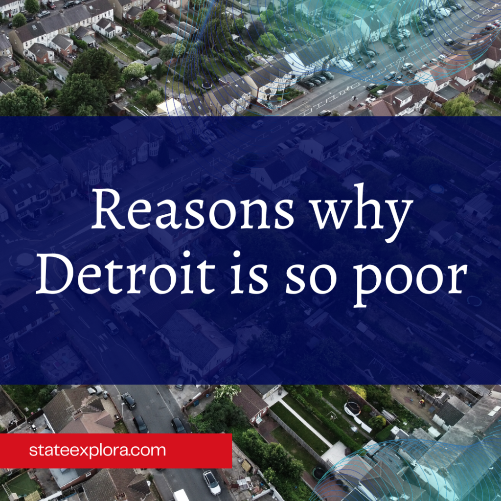 Reasons why Detroit is so poor