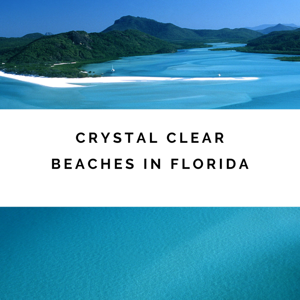 Crystal clear beaches in Florida