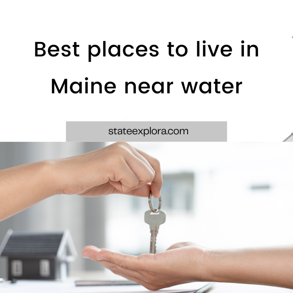 Best places to live in Maine near water