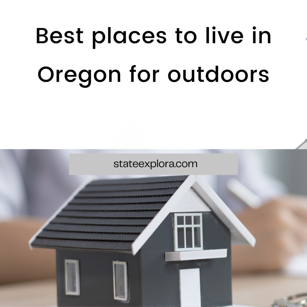 Best places to live in Oregon for outdoors