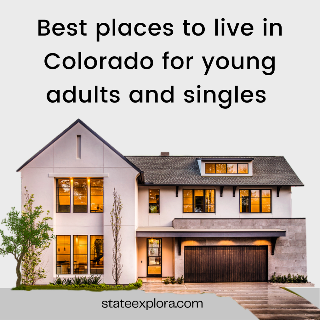 Best places to live in Colorado for young adults and singles