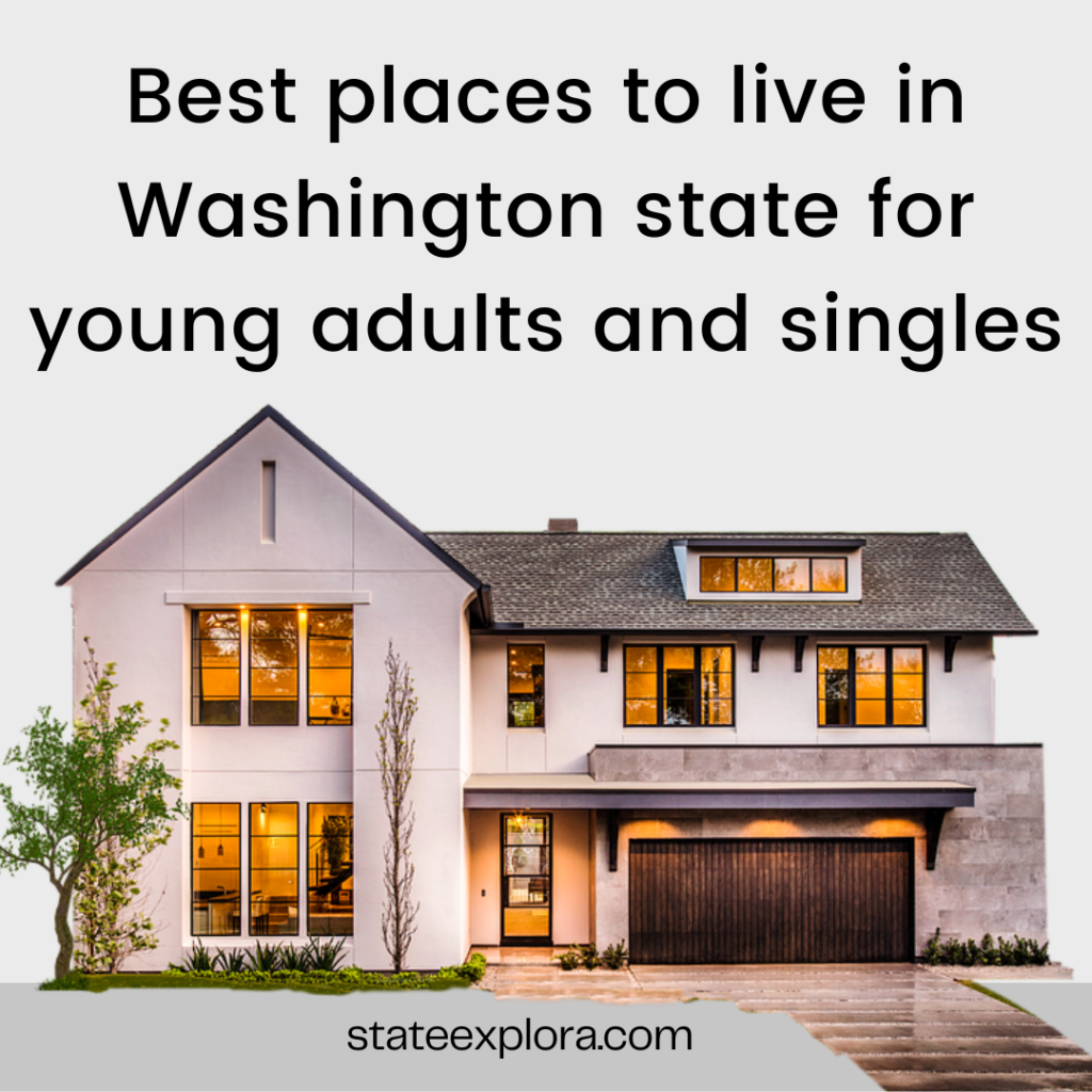 Best places to live in Washington state for young adults and singles
