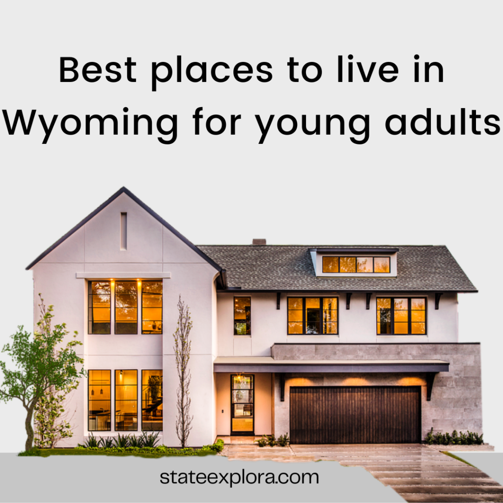 Best places to live in Wyoming for young adults