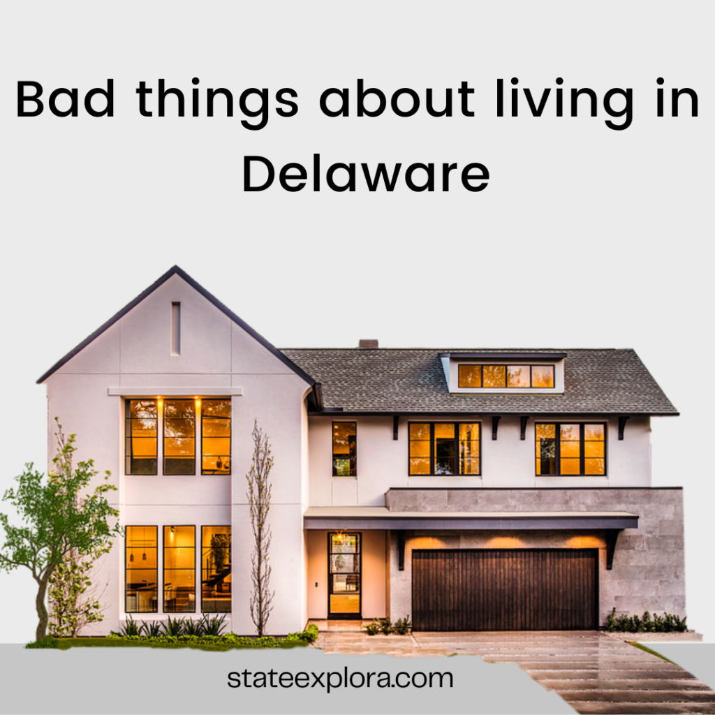 Bad things about living in Delaware