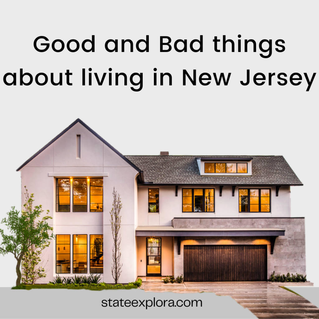 Good and Bad things about living in New Jersey