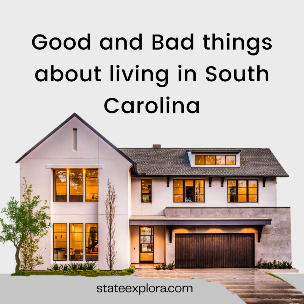 Good and Bad things about living in South Carolina