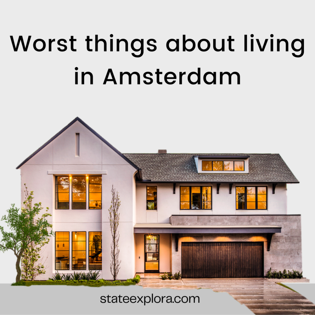 Worst things about living in Amsterdam