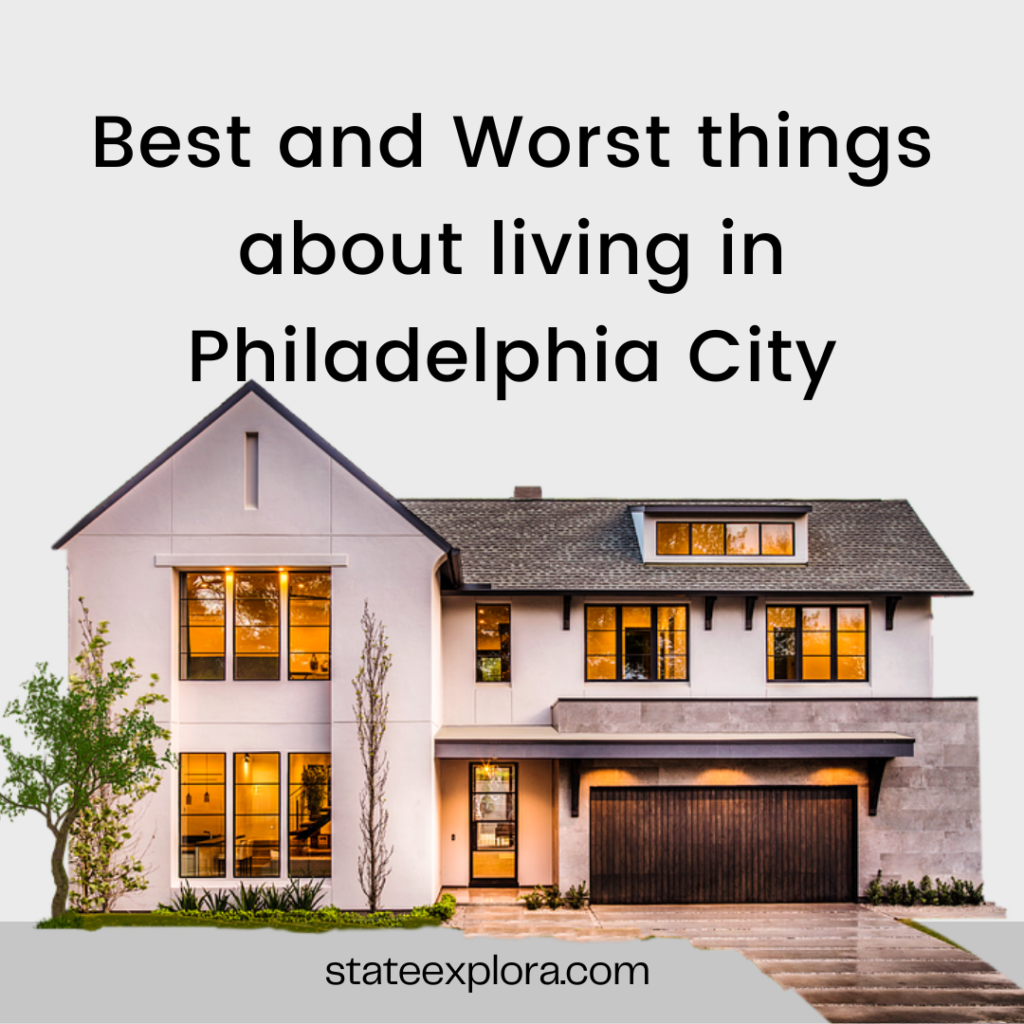 Worst things about living in Philadelphia