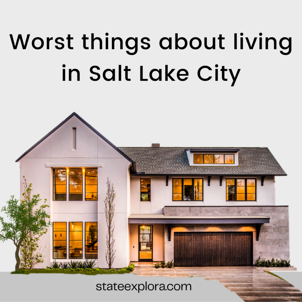 Worst things about living in Salt Lake City