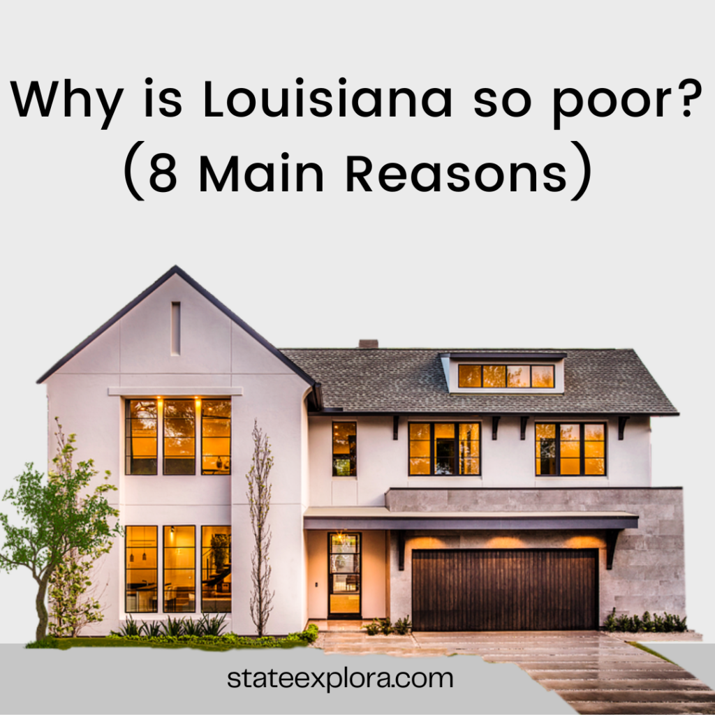 Why is Louisiana so poor (8 Main Reasons)