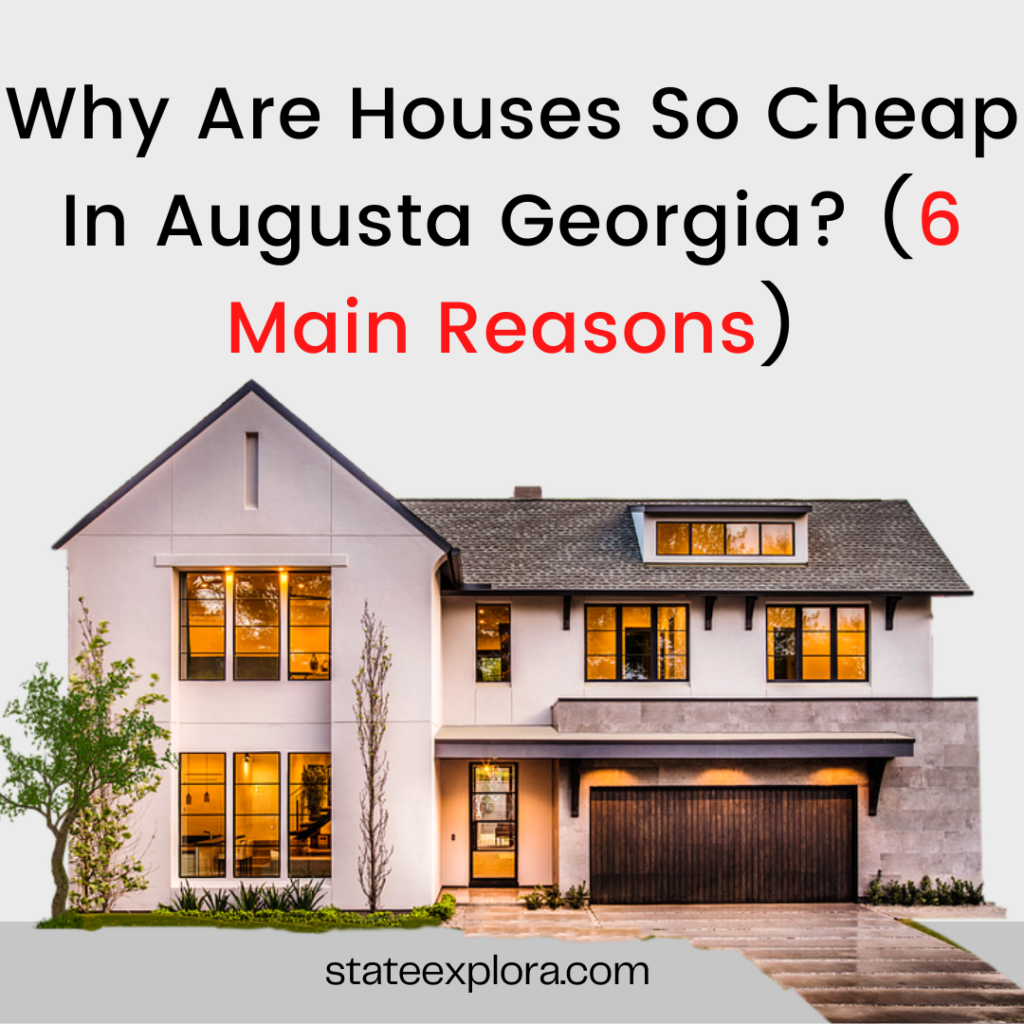 Why Are Houses So Cheap In Augusta Georgia