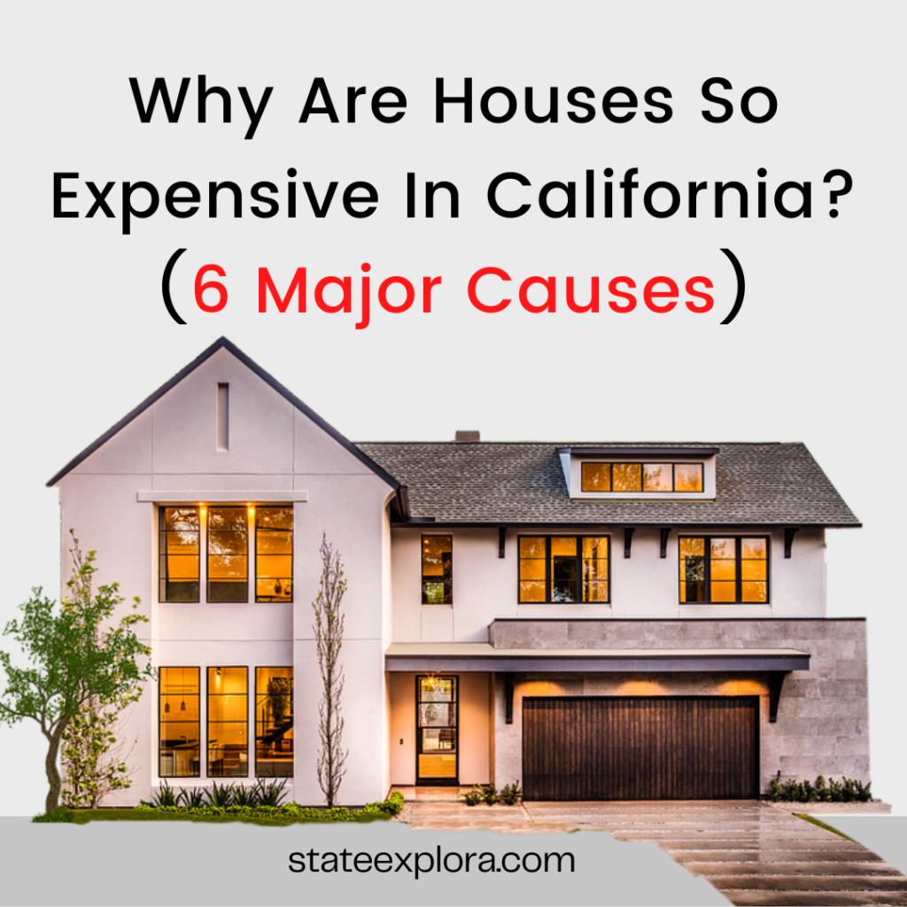 Why Are Houses So Expensive In California