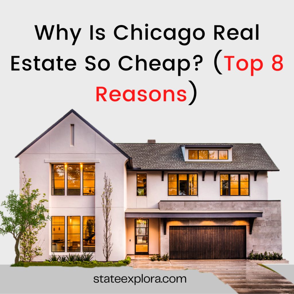 Why Is Chicago Real Estate So Cheap?