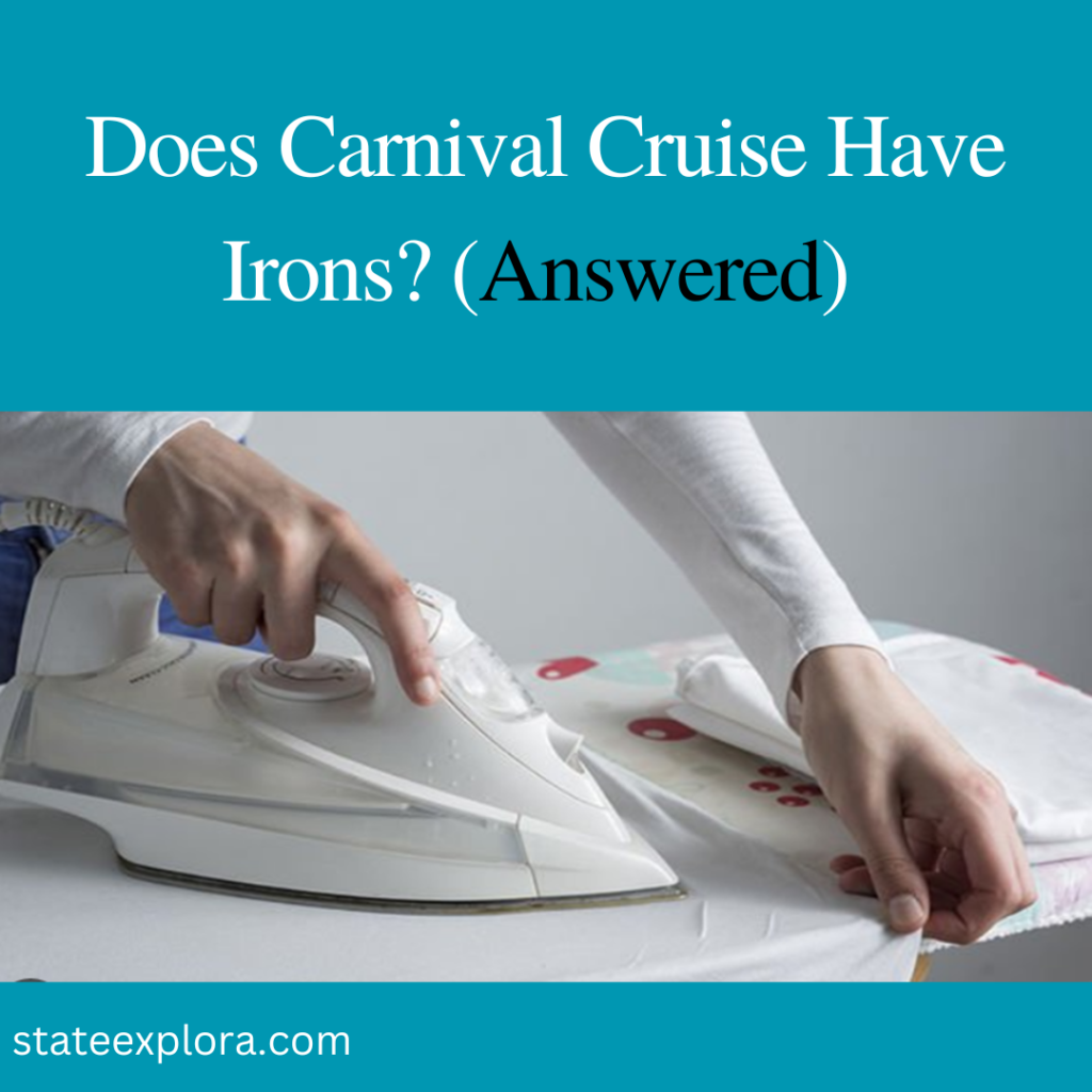 Does Carnival Cruise Have Irons?