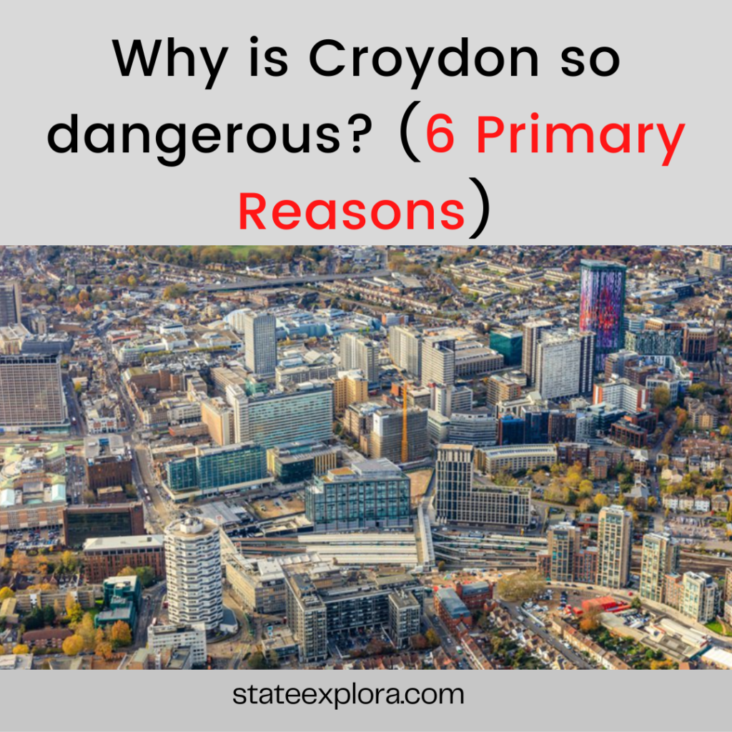 Why is Croydon so dangerous?