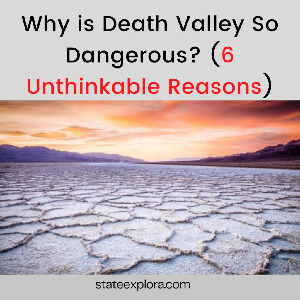 Why is Death Valley So Dangerous