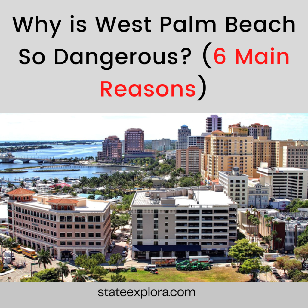 Why is West Palm Beach So Dangerous