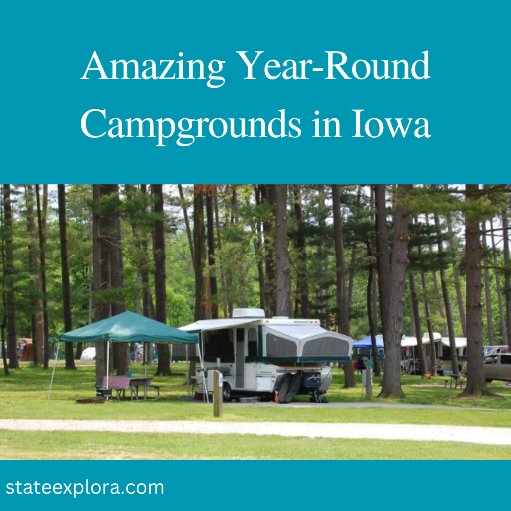 Amazing Year-Round Campgrounds in Iowa