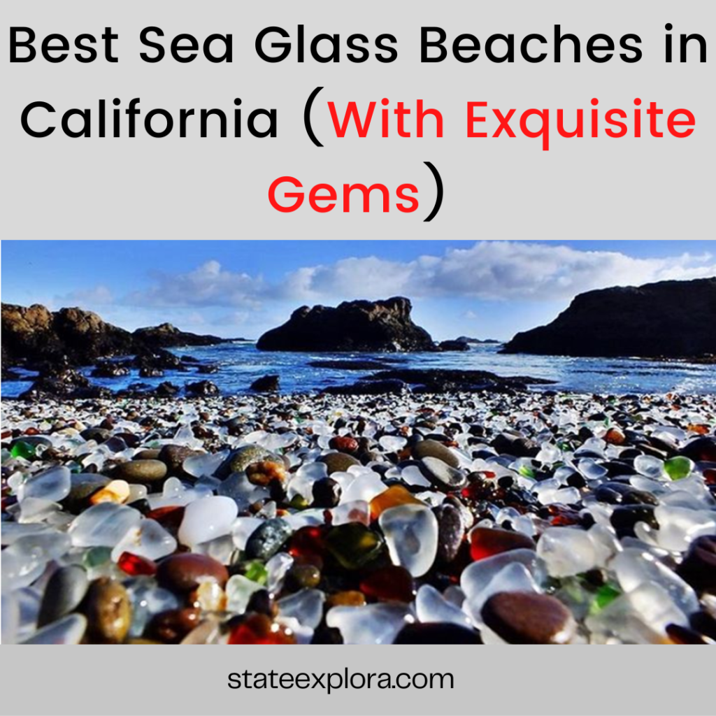 Best Sea Glass Beaches in California