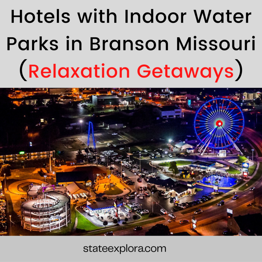 Hotels with Indoor Water Parks in Branson Missouri