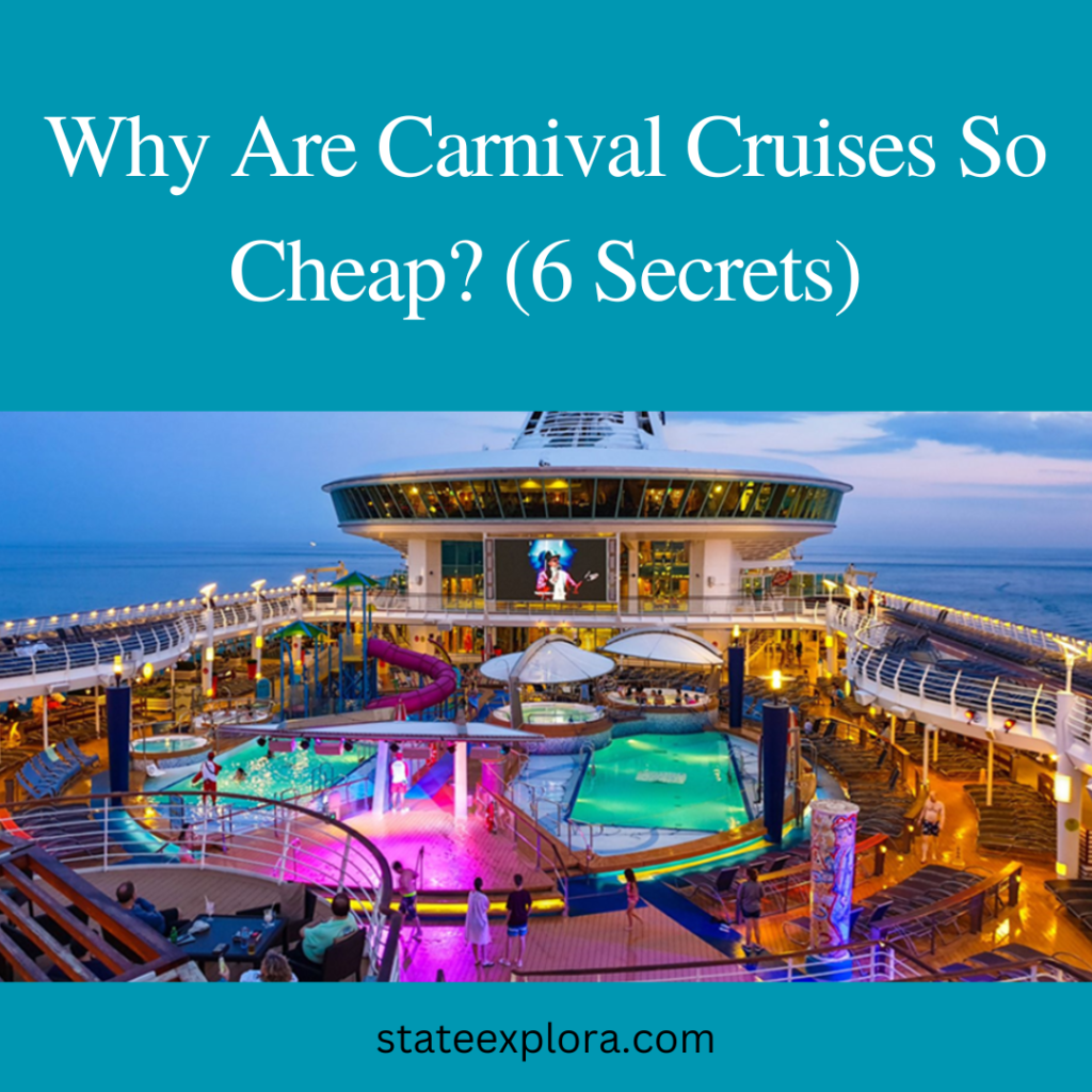 Why Are Carnival Cruises So Cheap?