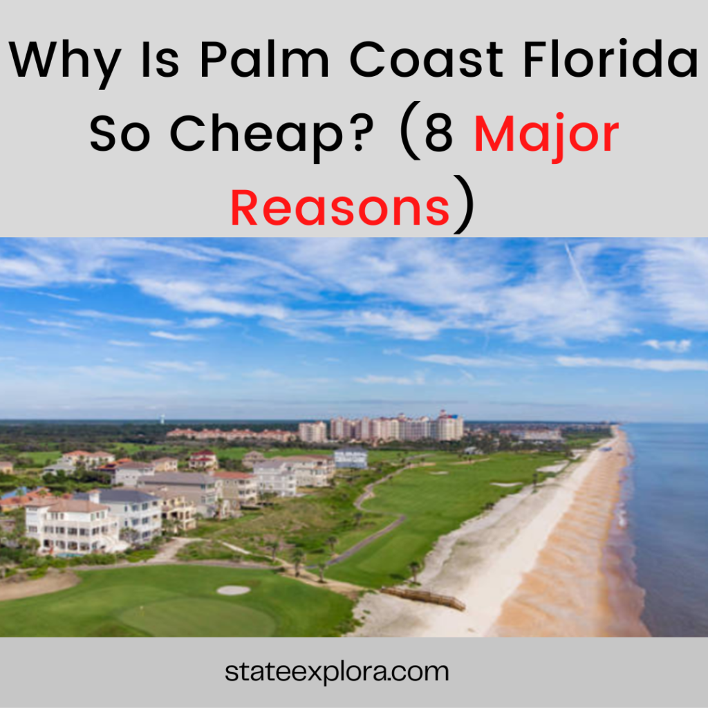 Why Is Palm Coast Florida So Cheap?