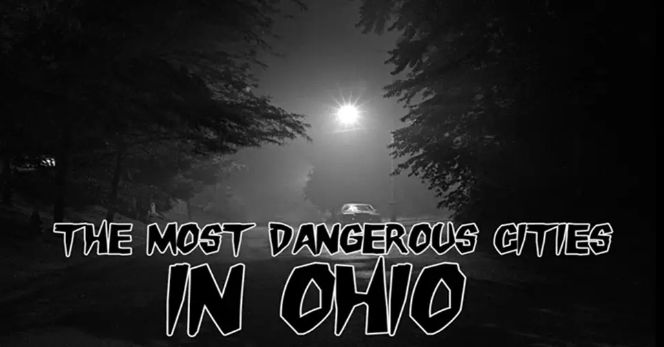 Why Is Ohio So Dangerous?